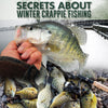Secrets About Winter Crappie Fishing